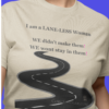 Empowering Tshirt - I am a LANE-LESS Woman - We didn't make them. We wont stay in them ... Cotton Unisex Softstyle T-Shirt Women Empowering Quote - Image 3